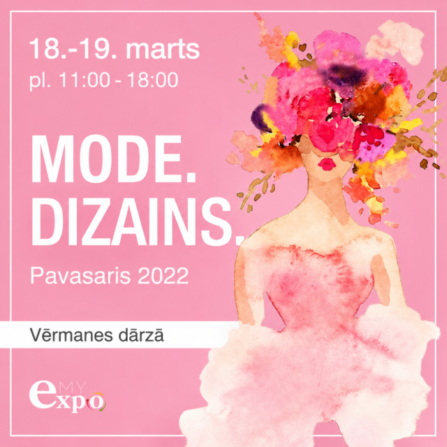 MODE. DIZAINS. Pavasaris 2022