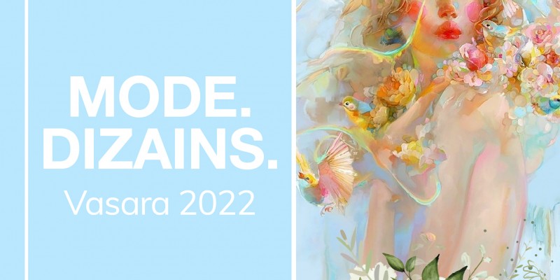MODE.DIZAINS. Vasara 2022