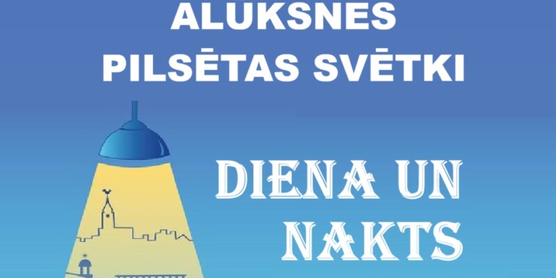 ALŪKSNES PILSĒTAS SVĒTKI