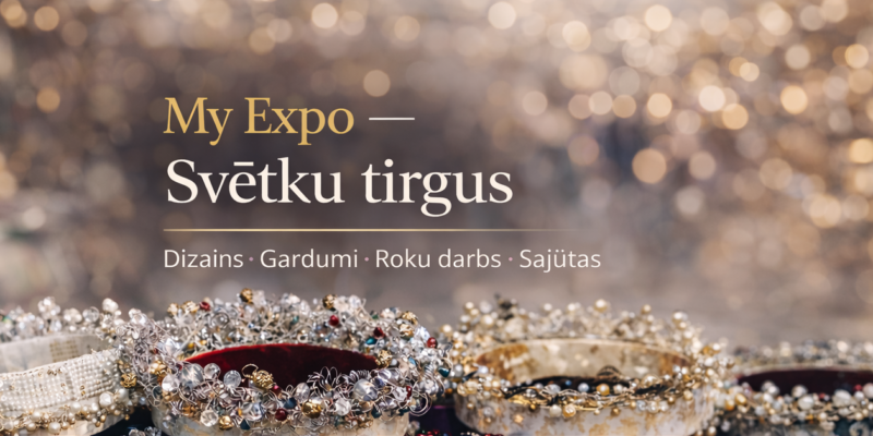 MY EXPO – “SVĒTKU TIRGUS”