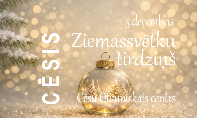 ZIEMASSVĒTKU TIRDZIŅŠ CĒSĪS